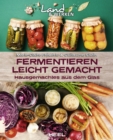 Fermentieren leicht gemacht : Hausgemachtes aus dem Glas - eBook