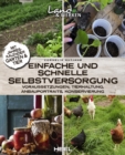 Einfache und schnelle Selbstversorgung : Voraussetzungen, Tierhaltung, Anbauportraits & Konservierung - eBook