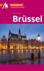 Brussel MM-City Reisefuhrer Michael Muller Verlag : Individuell reisen mit vielen praktischen Tipps und Web-App mmtravel.com - eBook