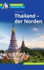 Thailand - der Norden Reisefuhrer Michael Muller Verlag : Individuell reisen mit vielen praktischen Tipps - eBook