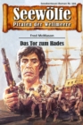 Seewolfe - Piraten der Weltmeere 599 : Das Tor zum Hades - eBook