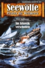 Seewolfe - Piraten der Weltmeere 613 : Im Atlantik verschollen - eBook