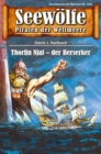 Seewolfe - Piraten der Weltmeere 626 : Thorfin Njal - der Berserker - eBook