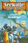 Seewolfe - Piraten der Weltmeere 637 : Der groe Raid - eBook