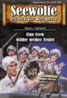 Seewolfe - Piraten der Weltmeere 660 : Eine Crew wilder weier Teufel - eBook