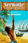 Seewolfe - Piraten der Weltmeere 681 : Der Schatzrauber - eBook