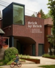 Brick by Brick : Architecture and Interiors Built with Bricks - Book