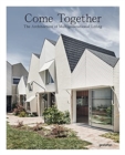 Come Together : The Architecture of Multigenerational Living - Book