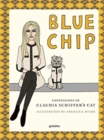 BLUE CHIP : Confessions of Claudia Schiffer's cat - Book