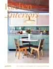 Kitchen Interiors : New Designs and Interior for Cooking and Dining - Book