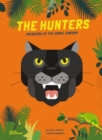 The Hunters : Predators of the Animal Kingdom - Book