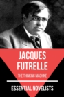 Essential Novelists - Jacques Futrelle : the thinking machine - eBook