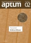 Aptum, Zeitschrift fur Sprachkritik und Sprachkultur 18. Jahrgang. 2022, Heft 2 : Themenheft: Kritik an Wissen - eBook