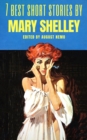7 best short stories by Mary Shelley - eBook