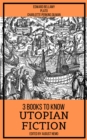3 books to know Utopian Fiction - eBook