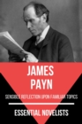 Essential Novelists - James Payn : sensible reflection upon familiar topics - eBook