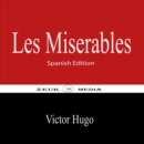 Les Miserables : Spanish Edition - eBook