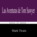 Las Aventuras de Tom Sawyer - eBook