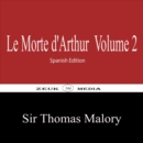 Le Morte d'Arthur Volume 2 : Spanish Edition - eBook
