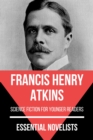 Essential Novelists - Francis Henry Atkins : science fiction for younger readers - eBook