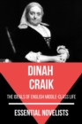 Essential Novelists - Dinah Craik : the ideals of english middle-class life - eBook
