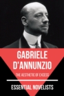 Essential Novelists - Gabriele D'Annunzio : the aesthetic of excess - eBook