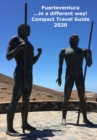 Fuerteventura ...in a different way! Compact Travel Guide 2020 - eBook