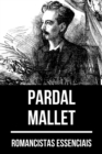 Romancistas Essenciais - Pardal Mallet - eBook
