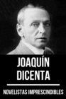 Novelistas Imprescindibles - Joaquin Dicenta - eBook