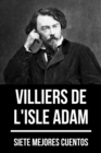 7 mejores cuentos de Villiers de L'Isle Adam - eBook