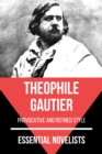 Essential Novelists - Theophile Gautier : provocative and refined style - eBook