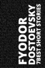 7 best short stories by Fyodor Dostoevsky - eBook