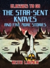 The Star-Sent Knaves and five more stories - eBook