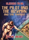 The Pilot and the Bushman and Time Payment - eBook