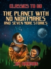The Planet With No Nightmares and seven more stories - eBook