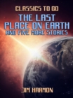 The Last Place On Earth and five more stories - eBook