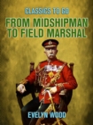 From Midshipman to Field Marshal - eBook
