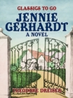 Jennie Gerhardt A Novel - eBook