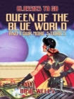 Queen of the Blue World and four more stories - eBook