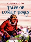 Tales of Lonely Trails - eBook