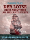 Der Lotse, oder, Abenteuer an Englands Kuste - eBook