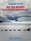 Ruf der Wildnis - Illustrierte Neuauflage - eBook