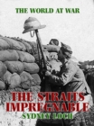 The Straits Impregnable - eBook