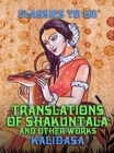 Translations of Shakuntala and Other Works - eBook