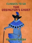 Tom Ossington's Ghost - eBook