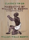 Narrative of William W. Brown, A Fugitive Slave - eBook