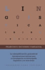 La ejemplificacion gramatical : Aproximaciones teoricas para su investigacion en historiografia linguistica y en otras areas - eBook