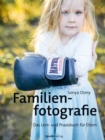 Familienfotografie : Das Lern- und Praxisbuch fur Eltern - eBook