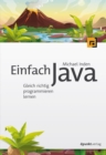 Einfach Java : Gleich richtig programmieren lernen - eBook