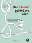 Das Internet gehort uns allen! : Protokolle, Datenschutz, Zensur und Internet Governance anschaulich illustriert - eBook